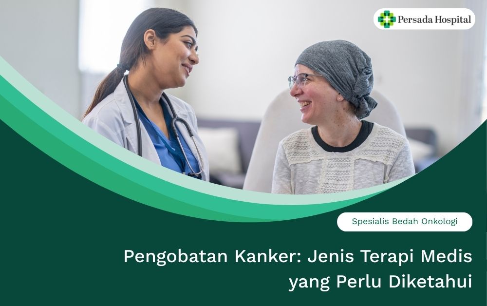 Pengobatan Kanker: Jenis Terapi Medis yang Perlu Diketahui