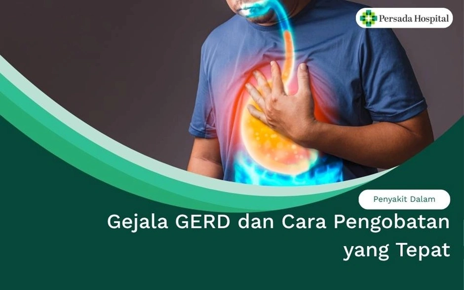 Gejala GERD dan Cara Pengobatan yang Tepat