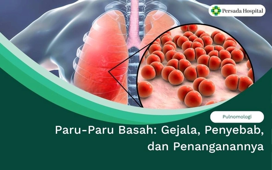 Paru-Paru Basah: Gejala, Penyebab, dan Penanganannya