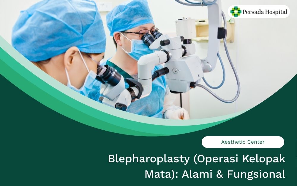 Blepharoplasty (Operasi Kelopak Mata): Alami & Fungsional