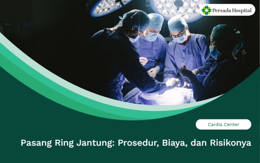 Pasang Ring Jantung: Prosedur, Biaya, dan Risikonya