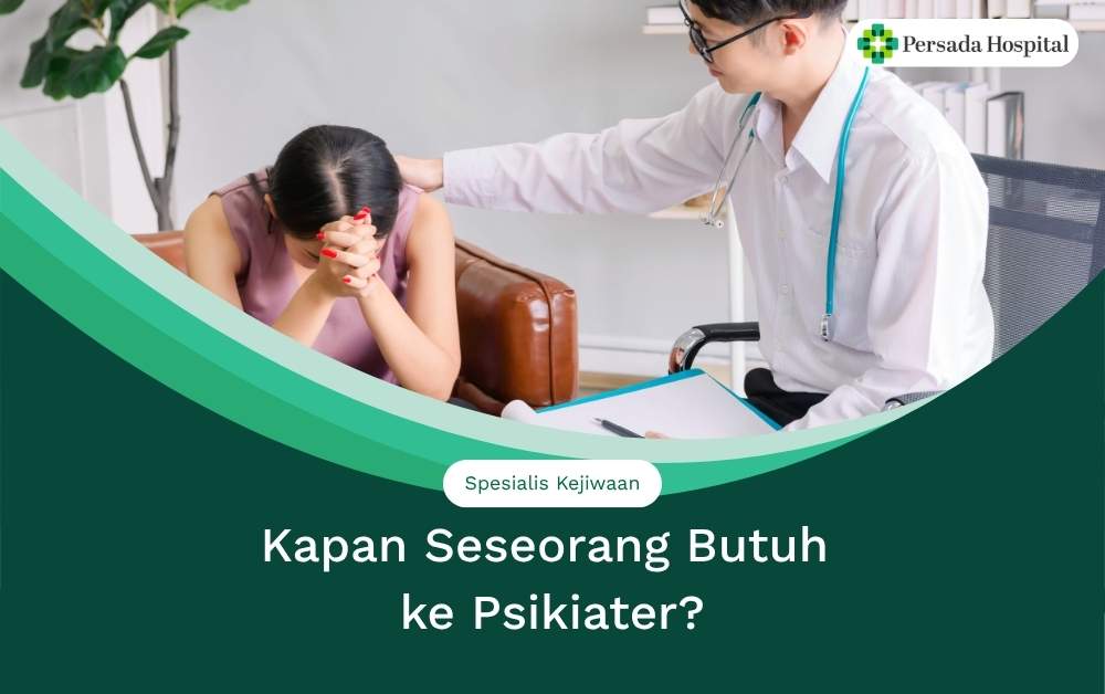Kapan Seseorang Butuh ke Psikiater?