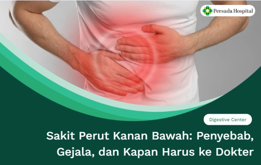 Sakit Perut Kanan Bawah: Penyebab, Gejala, dan Kapan Harus ke Dokter