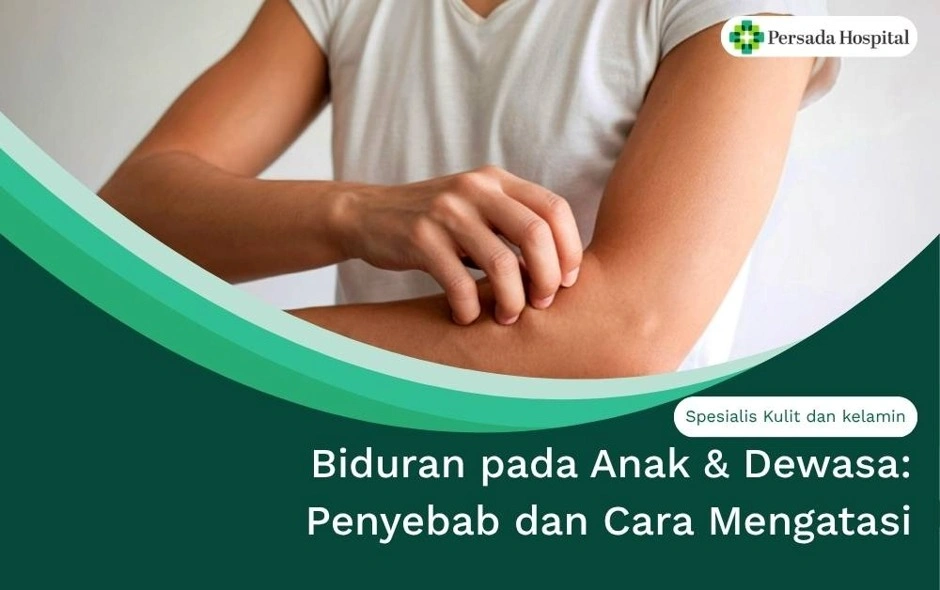 Biduran pada Anak & Dewasa: Penyebab dan Cara Mengatasi