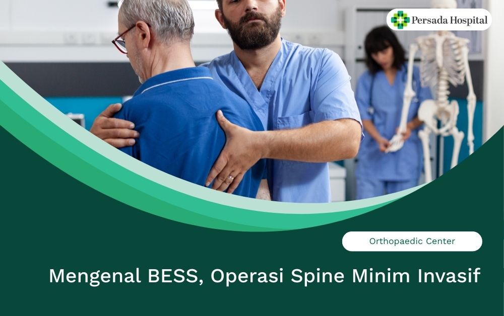 Mengenal BESS, Operasi Spine Minim Invasif